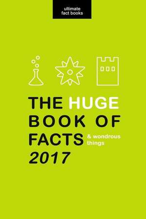 Huge Book of Facts (and Wondrous Things) 2017 de Jamie Anderson