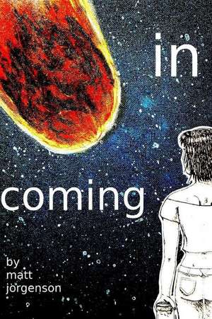 In Coming de Matt Jorgenson