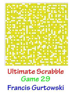 Ultimate Scabble Game 29 de MR Francis Gurtowski