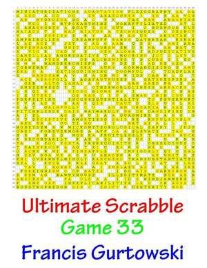 Ultimate Scabble Game 33 de MR Francis Gurtowski