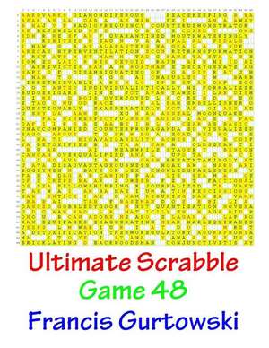 Ultimate Scabble Game 48 de MR Francis Gurtowski