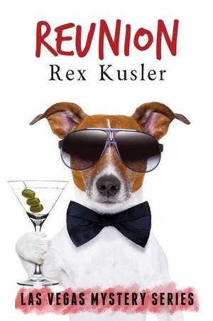 Reunion (Las Vegas Mystery Book 10) de Rex Kusler