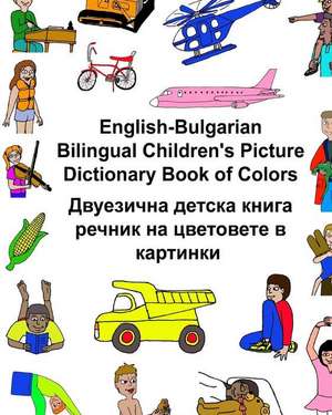 English-Bulgarian Bilingual Children's Picture Dictionary Book of Colors de Richard Carlson Jr