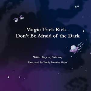 Magic Trick Rick - Don't Be Afraid of the Dark de Salsberry, Jenny