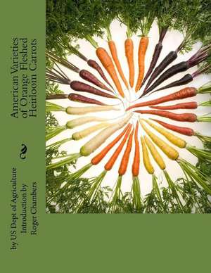 American Varieties of Orange Fleshed Heirloom Carrots de Us Dept of Agriculture