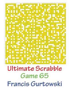 Ultimate Scabble Game 65 de MR Francis Gurtowski