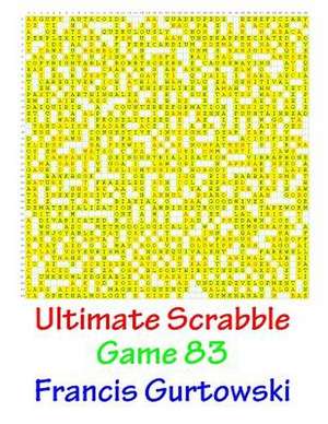 Ultimate Scrabble Game 83 de MR Francis Gurtowski