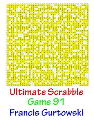 Ultimate Scrabble Game 91 de MR Francis Gurtowski