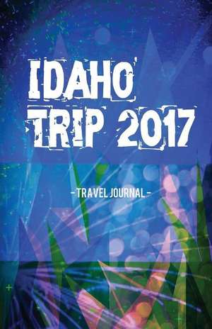 Idaho Trip 2017 Travel Journal de Creativejournals