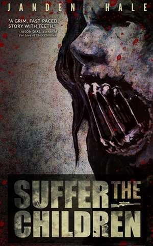 Suffer the Children de Hale, Janden