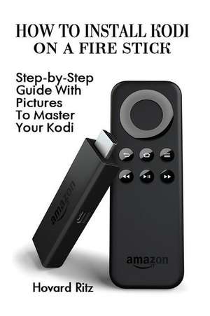 How to Install Kodi on a Fire Stick de Ritz, Hovard