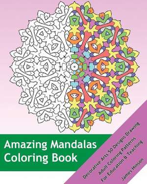 Amazing Mandalas Coloring Book de Hinson, James