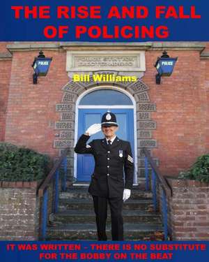 The Rise and Fall of Policing de Williams, MR Bll