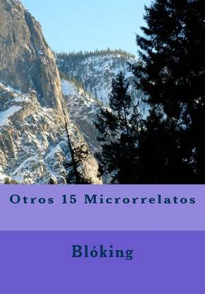 Otros 15 Microrrelatos de Bloking