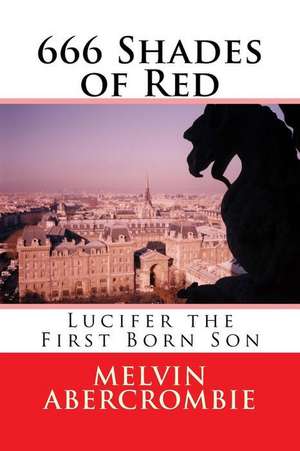 666 Shades of Red de Melvin L. Abercrombie