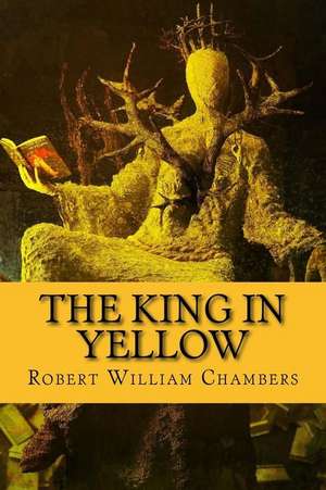 The King in Yellow de Robert William Chambers