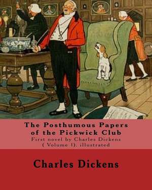 The Posthumous Papers of the Pickwick Club. by de Charles Dickens