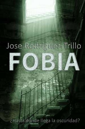 Fobia de Jose Rodriguez