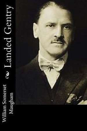 Landed Gentry de William Somerset Maugham