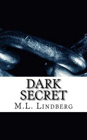 Dark Secret de MR M. L. Lindberg