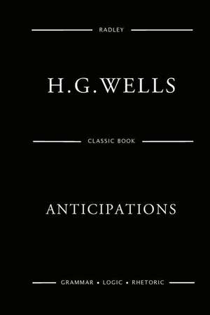 Anticipations de MR H. G. Wells