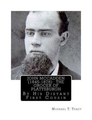 John McCadden (1845-1878) de Michael T. Tracy