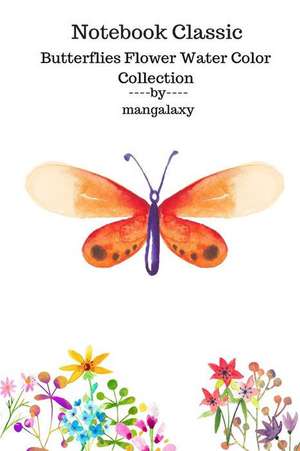 Water Color Collection Notebook Classic Butterflies Flower 6 de Galaxy, Man