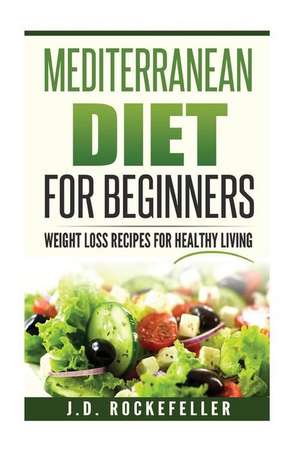 Mediterranean Diet for Beginners de Rockefeller, James David