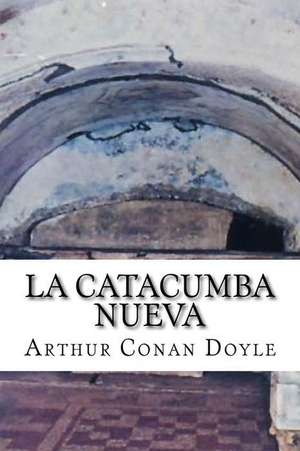 La Catacumba Nueva de Arthur Conan Doyle