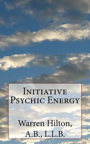 Initiative Psychic Energy de Warren Hilton a. B.