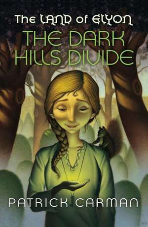 The Land of Elyon #1 the Dark Hills Divide de Patrick Carman