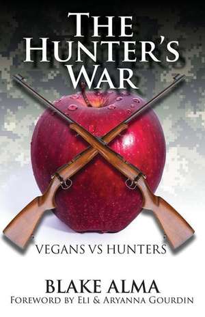 The Hunter's War de Blake Alma