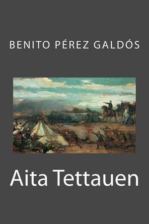 AITA Tettauen de Benito Perez Galdos