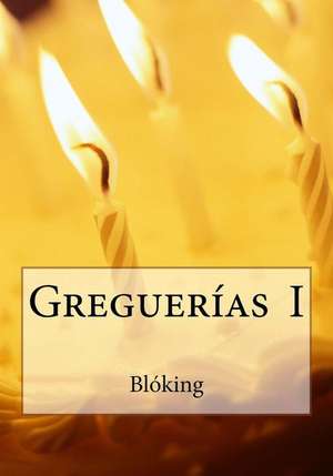 Greguerias I de Bloking