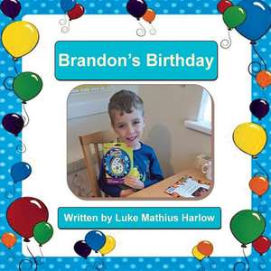 Brandon's Birthday de Luke Mathius Harlow