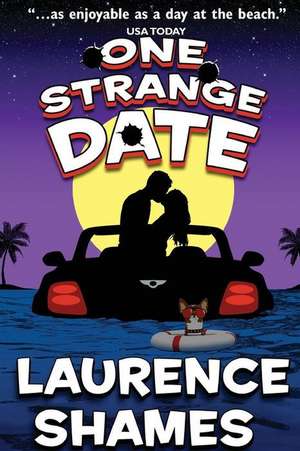 One Strange Date de Laurence Shames