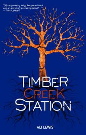 Timber Creek Station de Ali Lewis