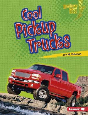 Cool Pickup Trucks de Jon M. Fishman