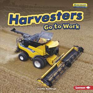 Harvesters Go to Work de Jennifer Boothroyd