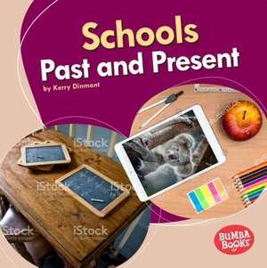 Schools Past and Present de Kerry Dinmont