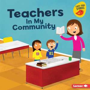 Teachers in My Community de Bridget Heos