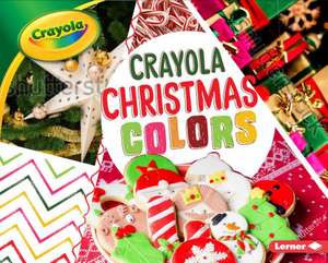 Crayola (R) Christmas Colors de Mari C. Schuh