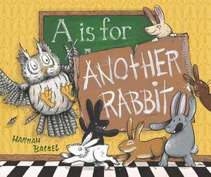 A is for Another Rabbit de Hannah Batsel