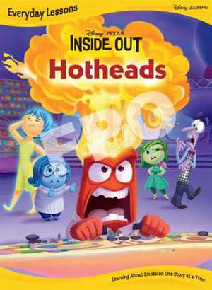 Hotheads (an Inside Out Story) de Sheila Sweeny Higginson