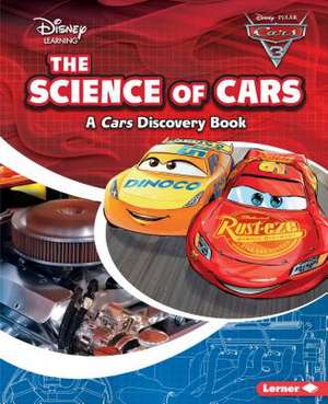 The Science of Cars (a Cars Discovery Book) de Heiman, Larry