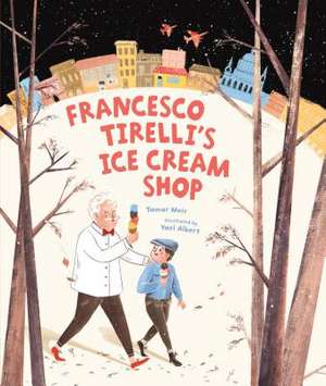 Francesco Tirelli's Ice Cream Shop de Tamar Meir