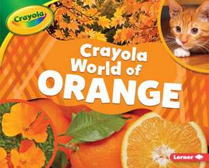 Crayola (R) World of Orange de Mari C. Schuh