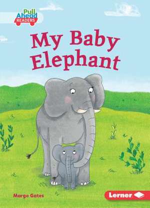 My Baby Elephant de Margo Gates