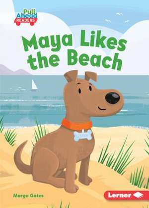 Maya Likes the Beach de Margo Gates