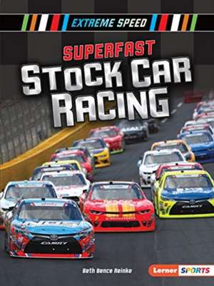 Superfast Stock Car Racing de Beth Bence Reinke